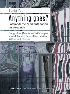 cover image of Anything goes? Postmoderne Medientheorien im Vergleich